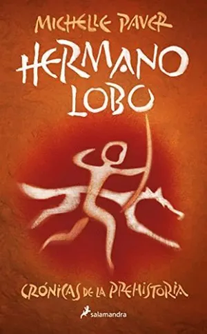 CRONICAS DE LA PREHISTORIA: HERMANO LOBO