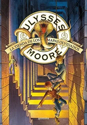 ULYSSES MOORE: LA TIENDA DE LOS MAPAS OLVIDADOS