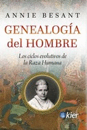 GENEALOGIA DEL HOMBRE. LOS CICLOS EVOLUTIVOS DE LA RAZA HUMANA