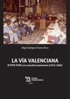 LA VÍA VALENCIANA. EL PSPV-PSOE Y LA CUESTIÓN AUTONÓMICA (1975-1983)