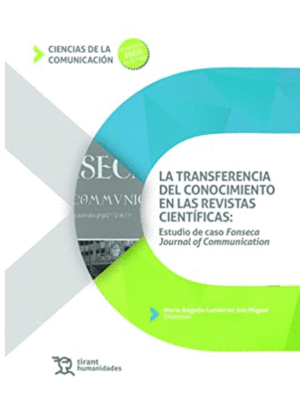 LA TRANSFERENCIA DEL CONOCIMIENTO EN LAS REVISTAS CIENTIFICAS. ESTUDIO DE CASO FONSECA JOURNAL OF CO
