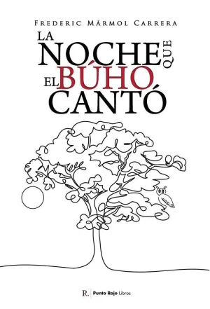 LA NOCHE QUE EL BUHO CANTO