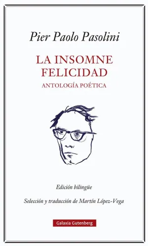 LA INSOMNE FELICIDAD. ANTOLOGÍA POÉTICA (EDICIÓN BILINGÜE)