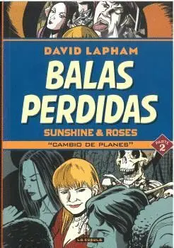 BALAS PERDIDAS ´CAMBIO DE PLANES´ PARTE 2. SUNSHINE & ROSES