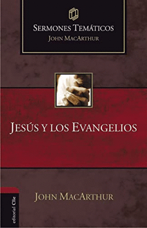 SERMONES TEMATICOS: JESUS Y LOS EVANGELIOS.