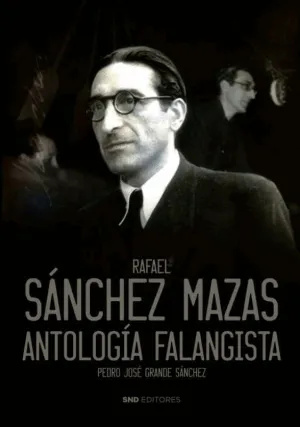 RAFAEL SÁNCHEZ MAZAS. ANTOLOGÍA FALANGISTA.