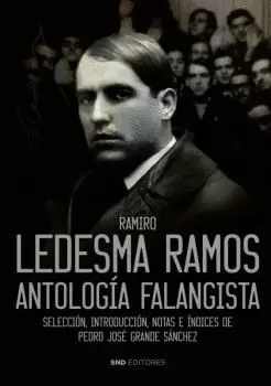 RAMIRO LEDESMA RAMOS. ANTOLOGÍA FALANGISTA.