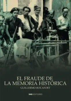 EL FRAUDE DE LA MEMORIA HISTÓRICA.