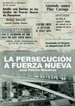 La Persecución a Fuerza Nueva.
