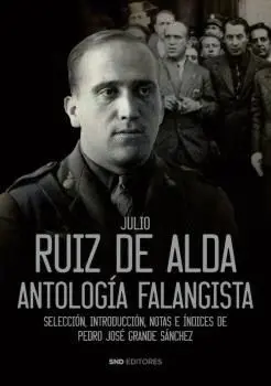 RUIZ DE ALDA. ANTOLOGÍA FALANGISTA.