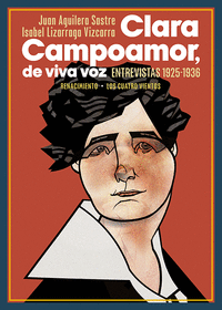 CLARA CAMPOAMOR, DE VIVA VOZ: ENTREVISTAS, 1925-1936