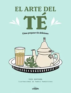 EL ARTE DEL TÉ: CÓMO PREPARAR TÉS DELICIOSOS