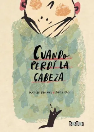 Cuando Perdi la Cabeza
