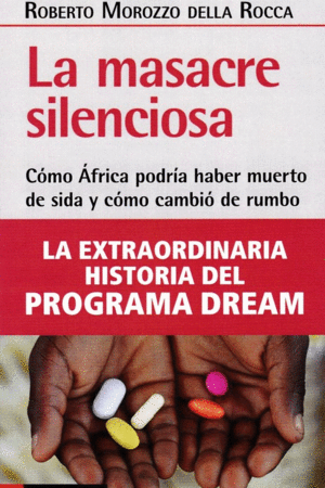 LA MASACRE SILENCIOSA. COMO AFRICA PODRIA HABER MUERTO DE SIDA Y COMO CAMBIO EL MUNDO