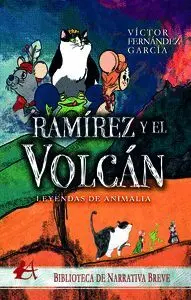 Leyendas de Animalia Ramirez y el Volcan