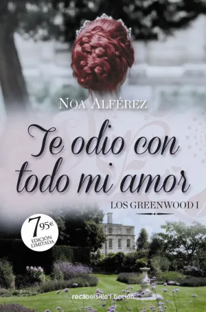 TE ODIO CON TODO MI AMOR. LOS GREENWOOD 1 TE ODIO CON TODO MI AMOR. LOS GREENWOOD 1