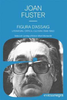 FIGURA D’ASSAIG. LITERATURA, CRÍTICA, CULTURA (1948-1992)