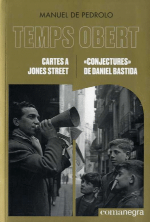 TEMPS OBERT. CARTES A JONES STREET - ´CONJECTURES´ DE DANIEL BASTIDA