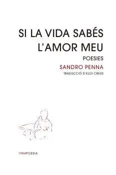 SI LA VIDA SABÉS L´AMOR MEU. POESIES
