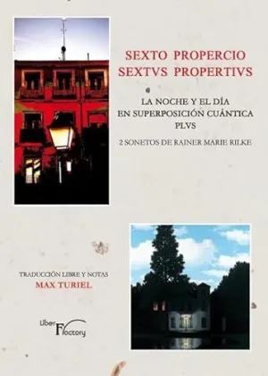 SEXTO PROPERCIO. SEXTUS PROPERTIVS. LA NOCHE Y EL DÍA, EN SUPERPOSICIÓN CUÁNTICA PLVS