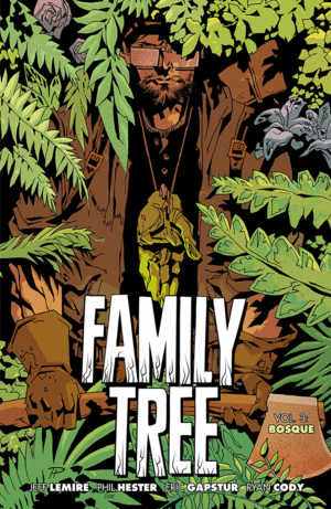 FAMILY TREE. VOL. 3: BOSQUE