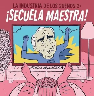 LA INDUSTRIA DE LOS SUEÑOS 3: ¡SECUELA MAESTRA!