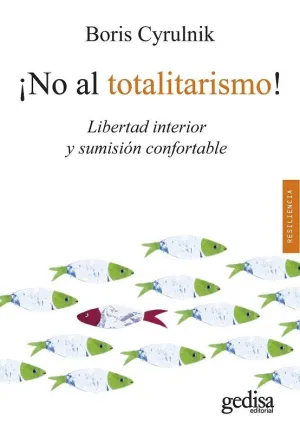 NO AL TOTALITARISMO! LIBERTAD INTERIOR Y SUMISIÓN CONFORTABLE