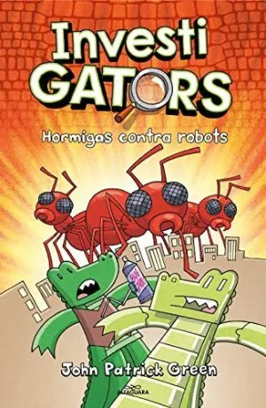 INVESTIGATORS. HORMIGAS CONTRA ROBOTS INVESTIGATORS. HORMIGAS CONTRA ROBOTS
