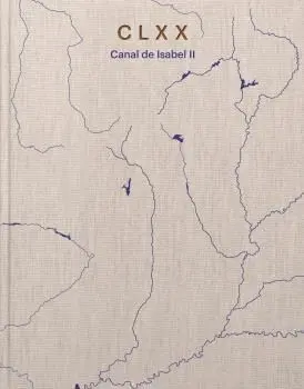 CANAL DE ISABEL II: CLXX.