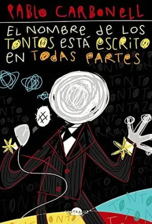 El Nombre de los Tontos está Escrito en Todas Partes