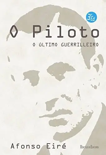 O Piloto. O ?Ltimo Guerrilleiro