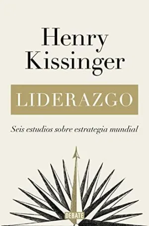 LIDERAZGO. SEIS ESTUDIOS SOBRE ESTRATEGIA MUNDIAL