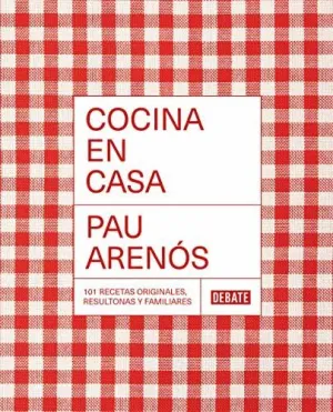 COCINA EN CASA. 101 RECETAS ORIGINALES, RESULTONAS Y FAMILIARES