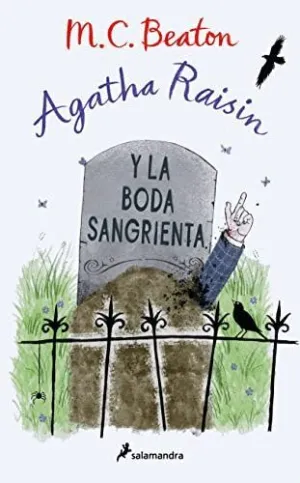 AGATHA RAISIN Y LA BODA SANGRIENTA AGATHA RAISIN Y LA BODA SANGRIENTA