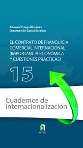 EL CONTRATO DE FRANQUICIA COMERCIAL INTERNACIONAL (IMPORTANCIA ECONOMICA Y CUESTIONES PRACTICAS)