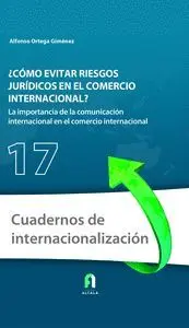 ¿CÓMO EVITAR RIESGOS JURÍDICOS EN EL COMERCIO INTERNACIONAL? LA IMPORTANCIA DE LA COMUNICACIÓN INTER ¿CÓMO EVITAR RIESGOS JURÍDICOS EN EL COMERCIO INTERNACIONAL? LA IMPORTANCIA DE LA COMUNICACIÓN INTER