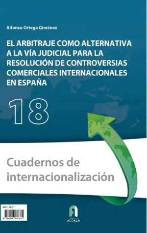 EL ARBITRAJE COMO ALTERNATIVA A LA VÍA JUDICIAL PARA LA RESOLUCIÓN DE CONTROVERSIAS COMERCIALES INTE EL ARBITRAJE COMO ALTERNATIVA A LA VÍA JUDICIAL PARA LA RESOLUCIÓN DE CONTROVERSIAS COMERCIALES INTE