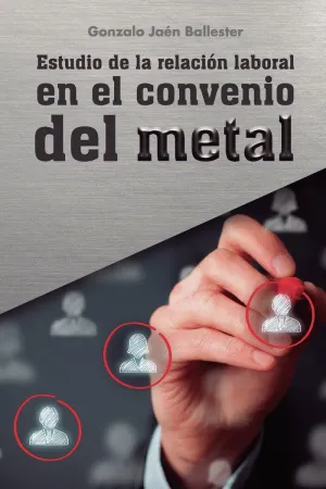 ESTUDIO DE LA RELACION LABORAL EN EL CONVENIO DEL METAL