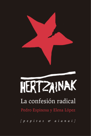 HERTZAINAK. LA CONFESION RADICAL