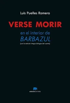 VERSE MORIR. EN EL INTERIOR DE BARBAZUL