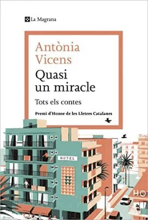 QUASI UN MIRACLE. TOTS ELS CONTES