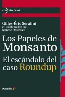 LOS PAPELES DE MONSANTO. <BR>