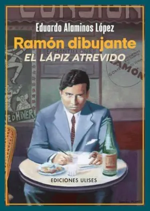 RAMÓN DIBUJANTE. EL LÁPIZ ATREVIDO
