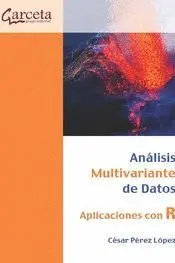 ANALISIS MULTIVARIANTE DE DATOS. APLICACIONES CON R.