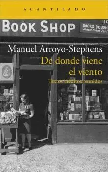 DE DONDE VIENE EL VIENTO. TEXTOS INÉDITOS REUNIDOS