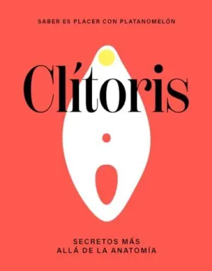 Clítoris: Secretos Más Allá de la Anatomía