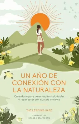 Un A?O de Conexion con la Naturaleza