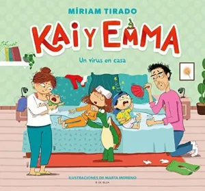 KAI Y EMMA. UN VIRUS EN CASA KAI Y EMMA. UN VIRUS EN CASA