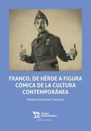 FRANCO: DE HEROE A FIGURA COMICA DE LA CULTURA CONTEMPORANEA