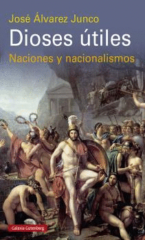 DIOSES ÚTILES. NACIONES Y NACIONALISMOS